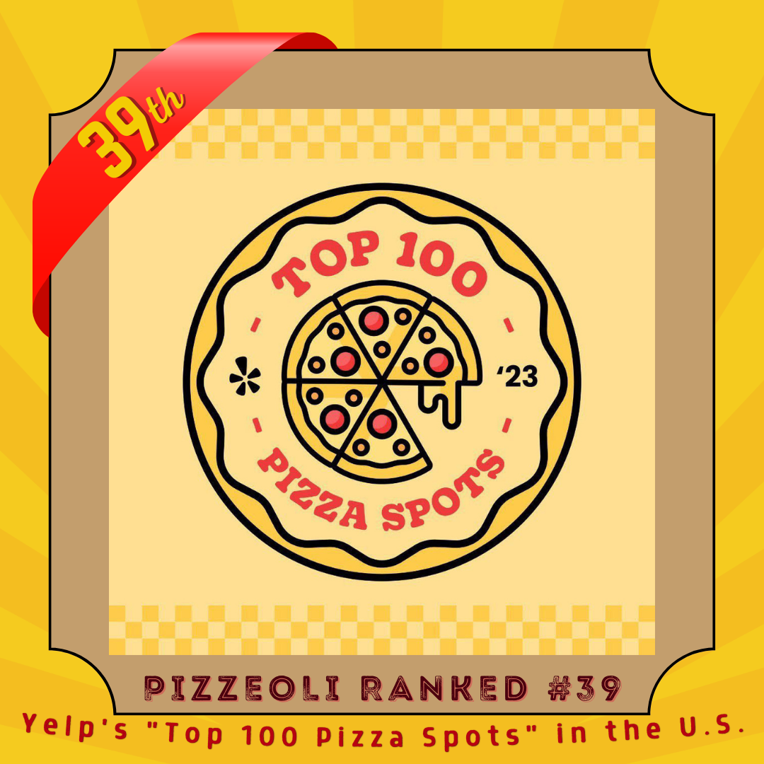Yelp Top 100 Pizza Spots 2023 39th Pizzeoli Wood Fired Pizza